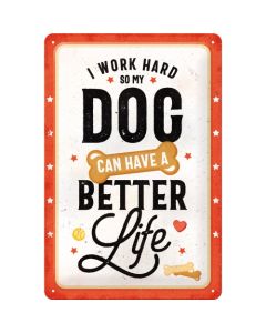 Nostalgic-Art Medium Sign Better Dog Life 20x30x0.5cm