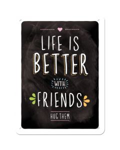 Nostalgic-Art Small Sign Life is better with Friends 15x20x0.3cm