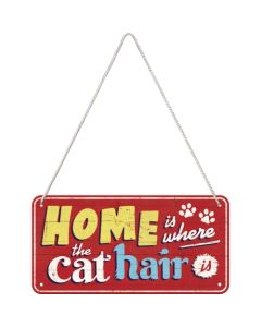 Nostalgic-Art Hanging Sign Home Is Where The Cat Hair Is 20x10x0.2cm
